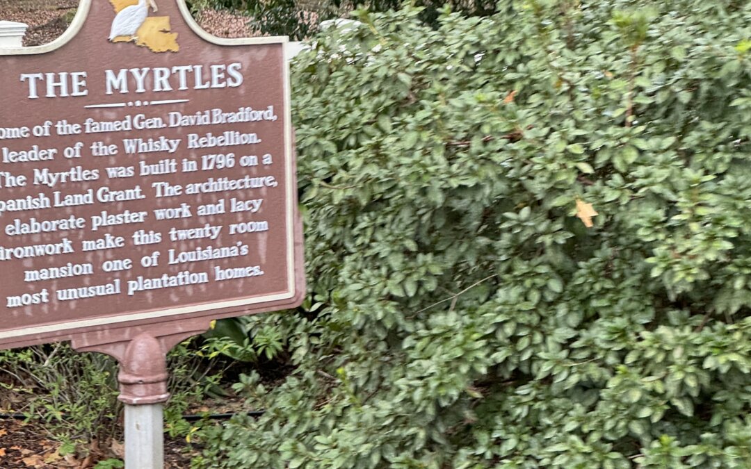 From Morganza Rain to Myrtles Mysteries: Louisiana Shenanigans